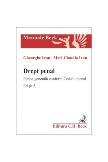 Drept penal. Partea generala conform Codului penal. Ediția 5