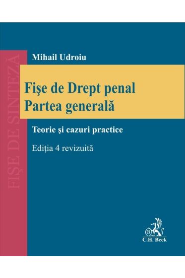 Fișe de Drept penal. Partea generala. Ediția 4, revizuita