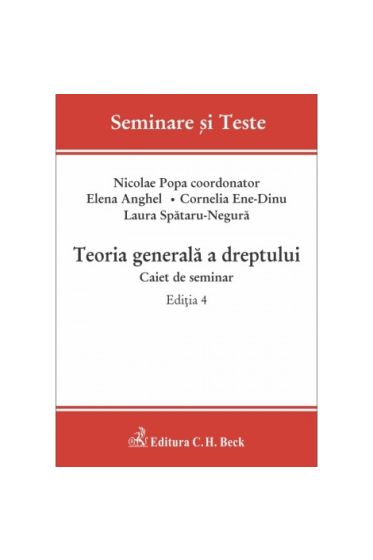 Teoria generala a dreptului. Caiet de seminar. Ediția 4