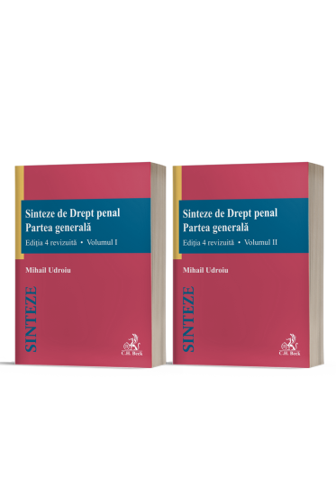 Sinteze de Drept penal. Partea generala (vol. I + vol. II). Ediția 4 revizuita