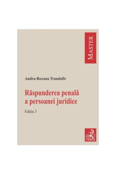Raspunderea penala a persoanei juridice. Ediția 3