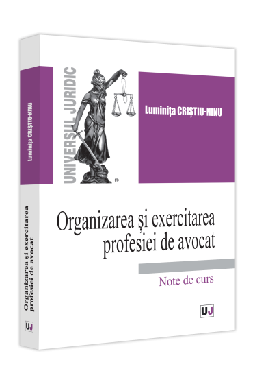 Organizarea și exercitarea profesiei de avocat