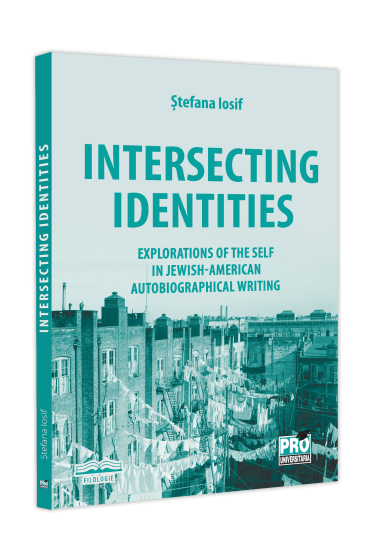 Intersecting Identities. Explorations of the Self in Jewish-American Autobiographical Writing