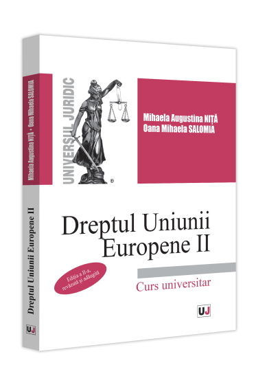 Dreptul Uniunii Europene II, ediția a II-a, revazuta și adaugita
