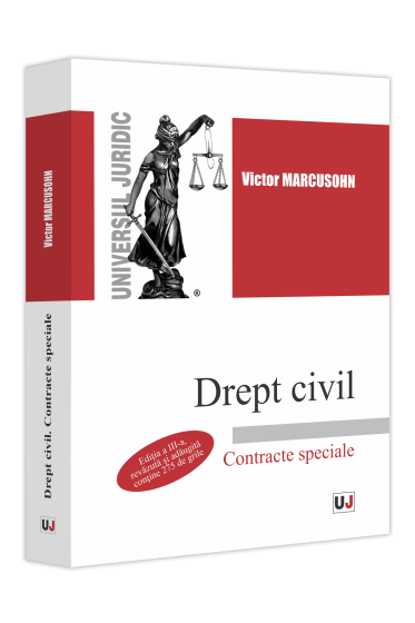 Drept civil. Contracte speciale, ediția a III-a, revazuta și adaugita