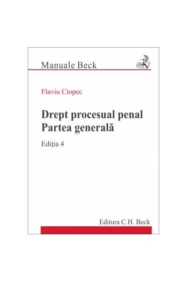 Drept procesual penal. Partea generala. Ediția 4