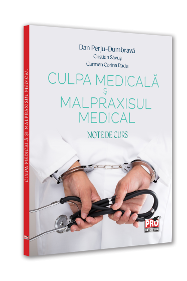 Culpa medicala si malpraxisul medical. Note de curs