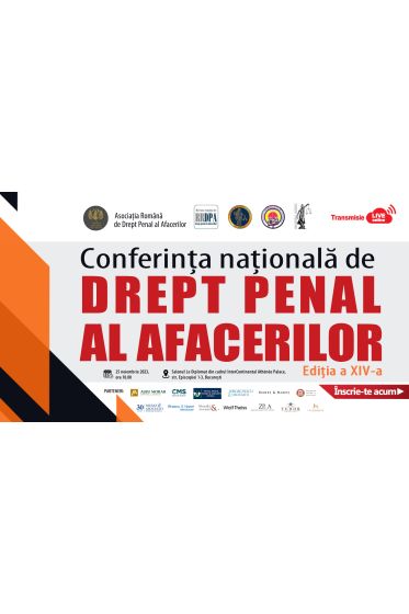Conferința Naționala de Drept Penal al Afacerilor, ediția a XIV-a, 25 noiembrie 2023