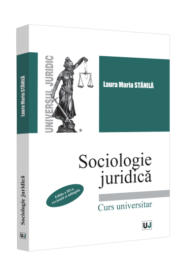 Sociologie juridica. Ediția a III-a, revazuta și adaugita