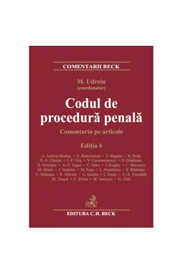 Codul de procedura penala. Comentariu pe articole. Art. 1-603. Ediția 4