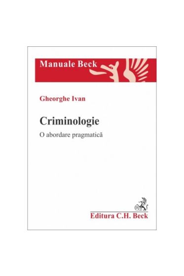 Criminologie. O abordare pragmatica