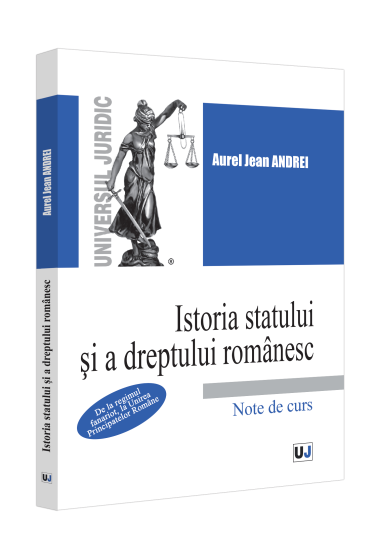 Istoria statului si a dreptului romanesc. De la regimul fanariot, la Unirea Principatelor Romane