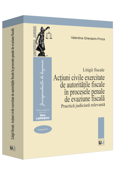 Acțiuni civile exercitate de autoritațile fiscale in procesele penale de evaziune fiscala. Practica judiciara relevanta