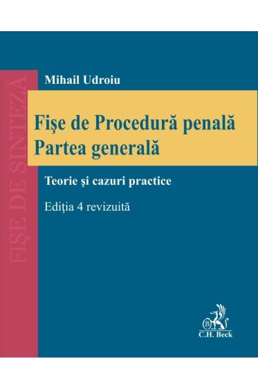 Fișe de Procedura penala. Partea generala. Ediția 4, revizuita
