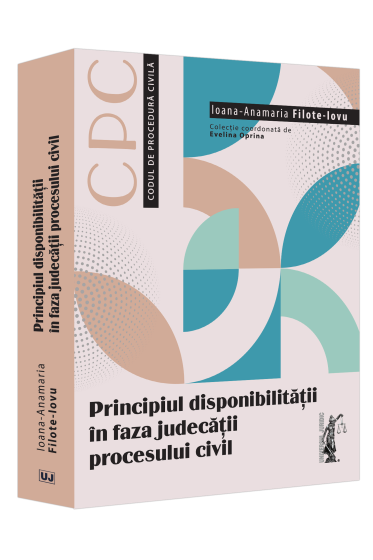 Principiul disponibilitații in faza judecații procesului civil