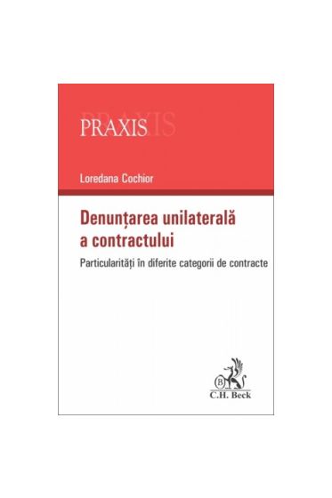 Denunțarea unilaterala a contractului. Particularitați in diferite categorii de contracte