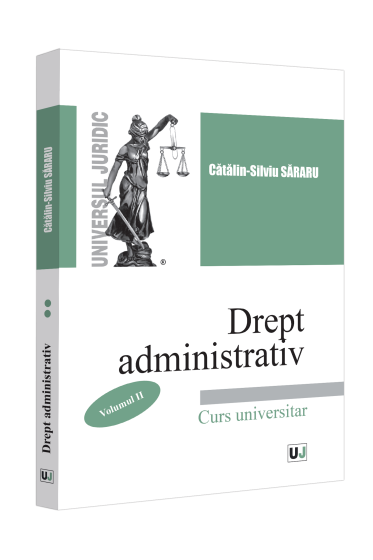 Drept administrativ. Curs universitar. Volumul II