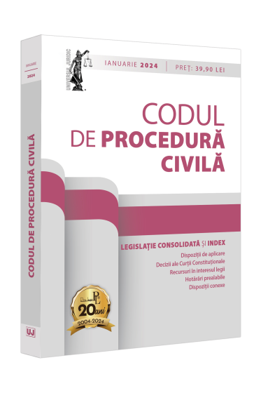 Codul de procedura civila: ianuarie 2024.  Ediție tiparita pe hartie alba
