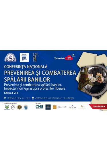 Conferința Naționala „Prevenirea și combaterea spalarii banilor. Impactul legii asupra profesiilor liberale”, ediția a VI-a. 1 Februarie 2024