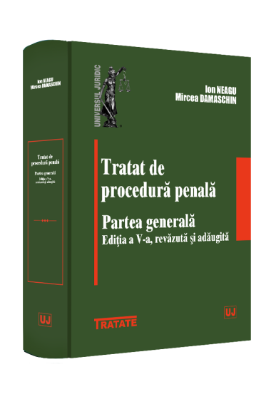 Tratat de procedura penala. Partea generala. Ediția a V-a, revazuta și adaugita