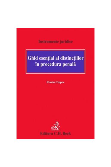 Ghid esențial al distincțiilor in procedura penala