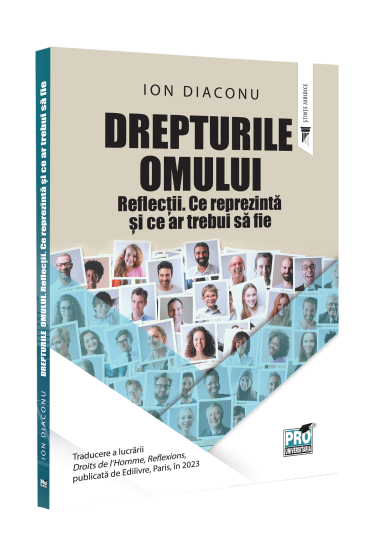 Drepturile omului. Reflectii. Ce reprezinta si ce ar trebui sa fie