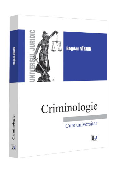 Criminologie. Curs universitar