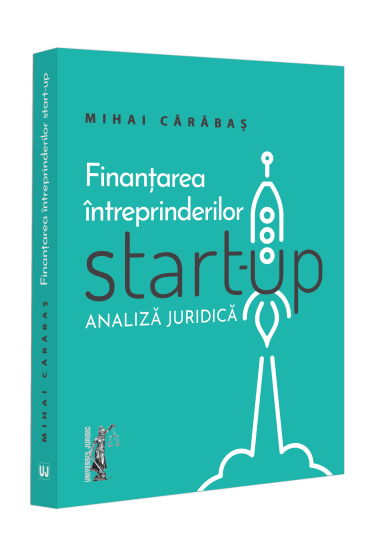 Finanțarea intreprinderilor start-up. Analiza juridica