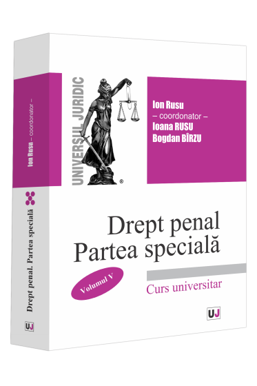 Drept penal romȃn. Partea speciala vol. V