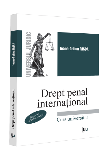 Drept penal internațional. Curs universitar. Ediția a II-a, revazuta și adaugita