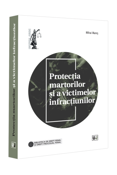 Protecția martorilor și a victimelor infracțiunilor