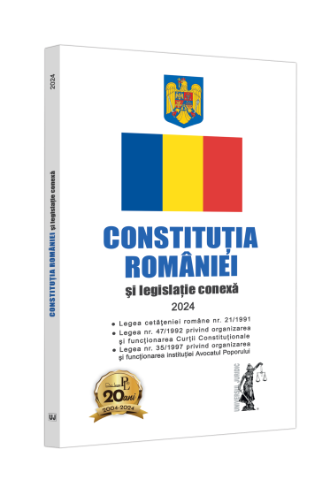 Constituția Romaniei și legislație conexa 2024
