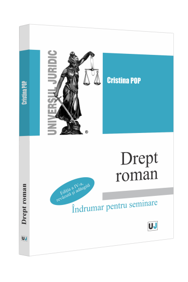 Drept roman. Indrumar pentru seminare. Ediția a IV-a, revazuta și adaugita