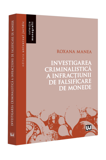 Investigarea criminalistica a infractiunii de falsificare de monede