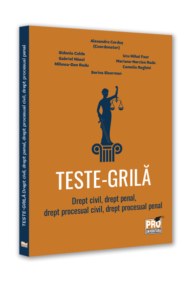 Teste-grila. Drept civil, drept penal, drept procesual civil, drept procesual penal