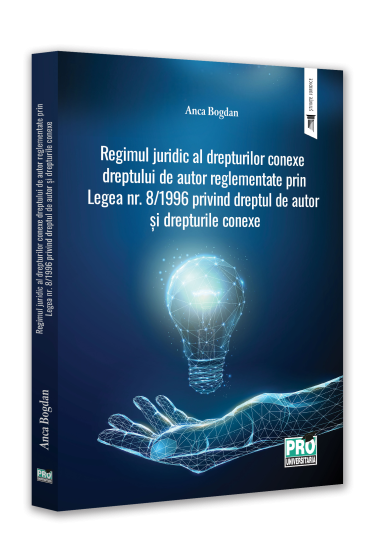 Regimul juridic al drepturilor conexe dreptului de autor reglementate prin legea nr. 8/1996 privind dreptul de autor si drepturile conexe