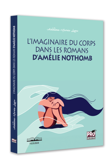 L'imaginaire du corps dans les romans d'Amélie Nothomb