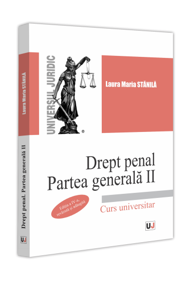 Drept penal. Partea generala II. Ediția a IV-a, revazuta și adaugita