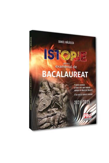 Istorie pentru examenul de bacalaureat