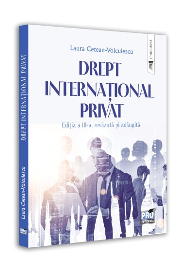 Drept international privat.  Editia a III-a, revazuta si adaugita