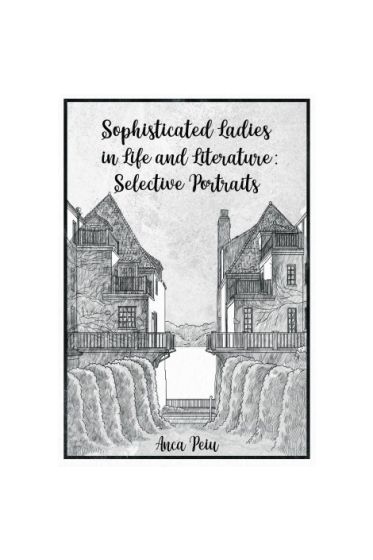 Sophisticated Ladies in Life and Literature: Selective Portraits