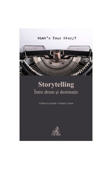 Storytelling. Intre drum și destinație
