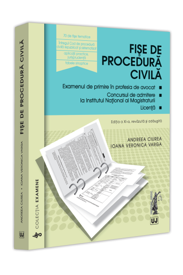 Fișe de procedura civila 2024. Ediția a XI-a, revazuta și adaugita
