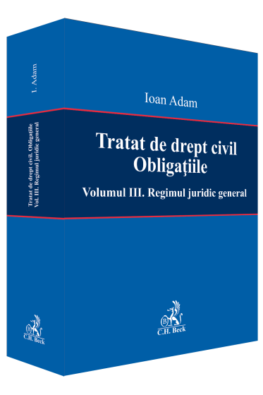 Tratat de drept civil. Obligațiile. Volumul III. Regimul juridic general