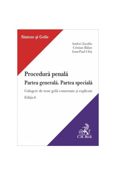 Procedura penala. Partea generala. Partea speciala. Culegere de teste grila comentate și explicate. Ediția 6