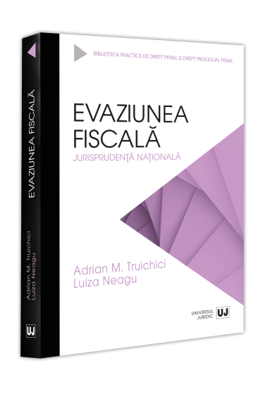 Evaziunea fiscala. Jurisprudența naționala