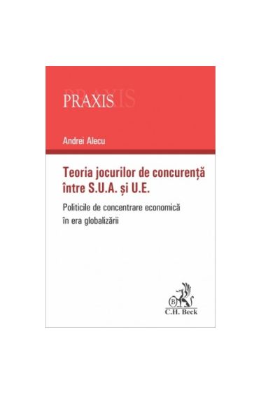 Teoria jocurilor de concurența intre S.U.A. și U.E. Politicile de concentrare economica in era globalizarii