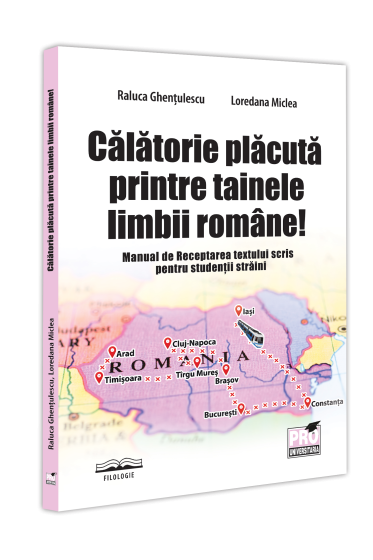 Calatorie placuta printre tainele limbii romane! Manual de Receptarea textului scris pentru studentii straini