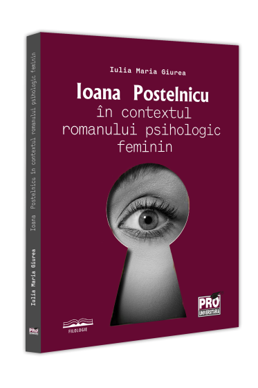 Ioana Postelnicu in contextul romanului psihologic feminin