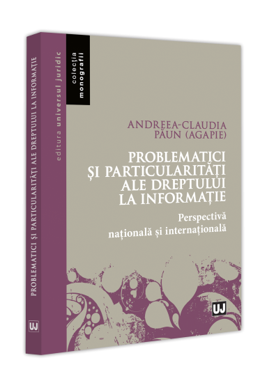 Problematici și particularitați ale dreptului la informație. Perspectiva naționala și internaționala